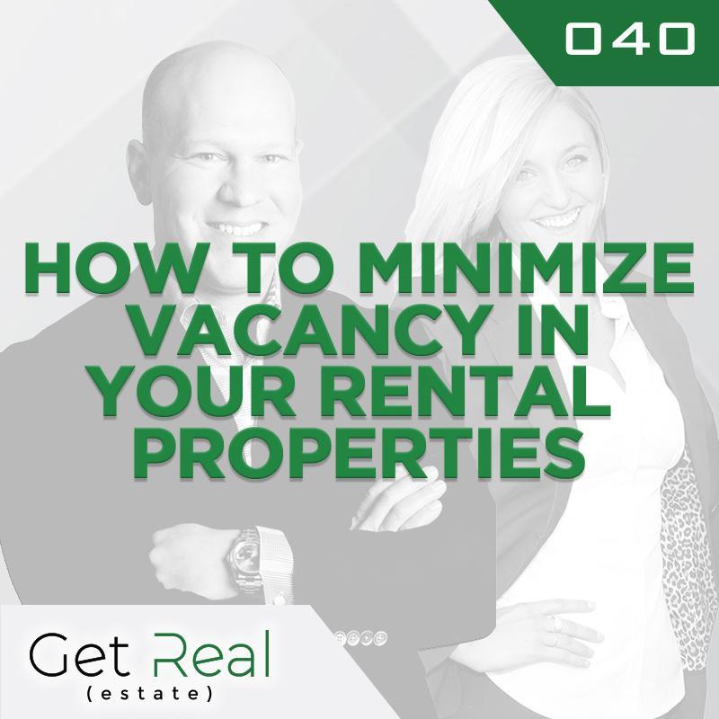 #040: How To Minimize Vacancy in Your Rental Properties