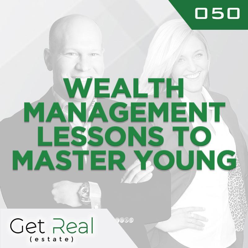 #050: Wealth Management Lessons To Master Young