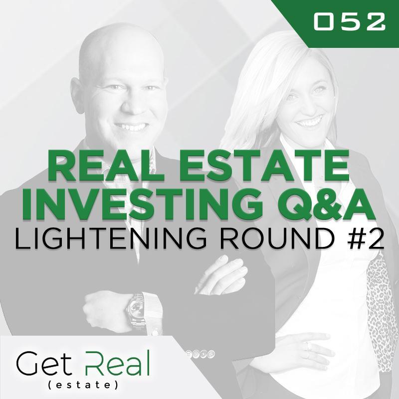 #052: Real Estate Investing Q&A - Lightening Round #2