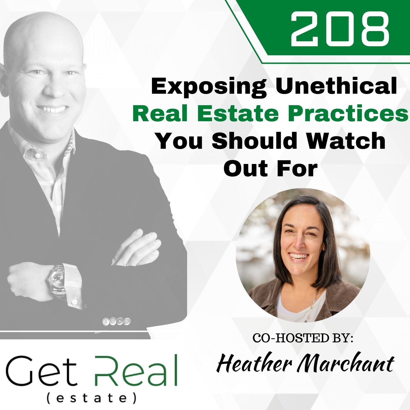 #208: Exposing Unethical Real Estate Practices You Should Watch Out For