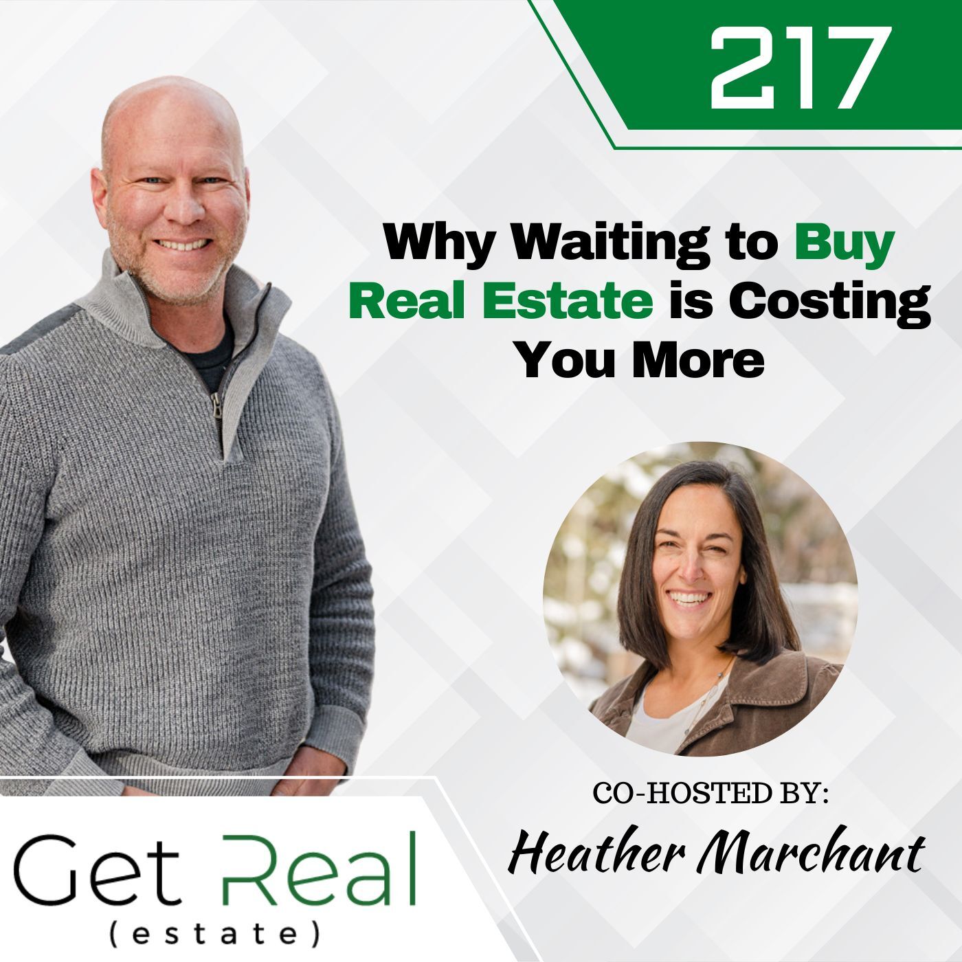 #217: Why Waiting to Buy Real Estate is Costing You More