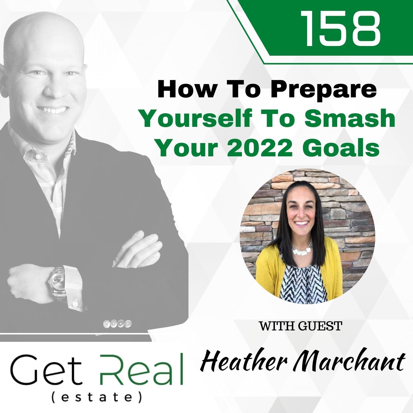 #158: How To Prepare Yourself To Smash Your 2022 Goals