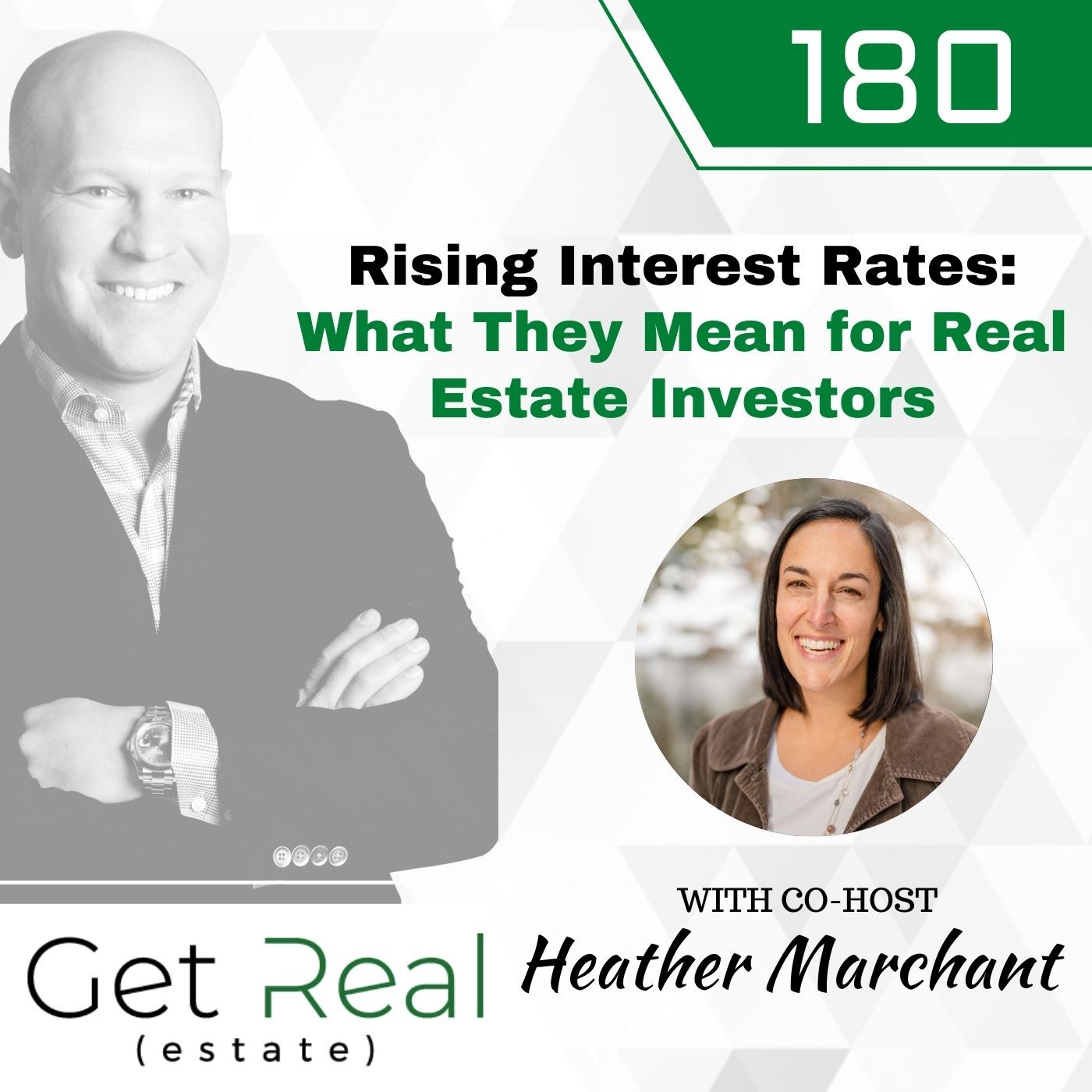 #180: Rising Interest Rates: What They Mean For Real Estate Investors