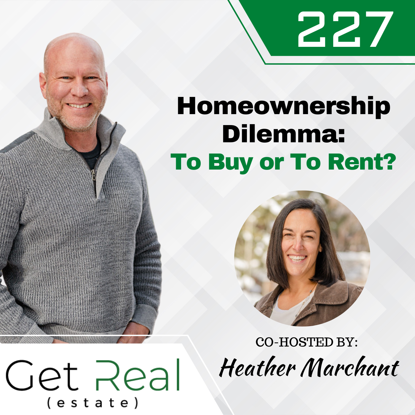 #227: Homeownership Dilemma: To Buy or To Rent?