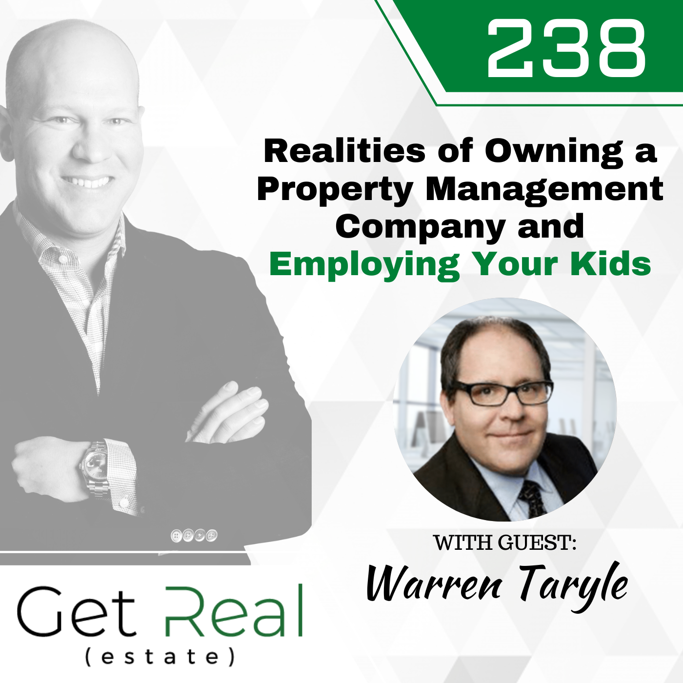 #238: Realities of Owning a Property Management Company and Employing Your Kids - Warren Taryle