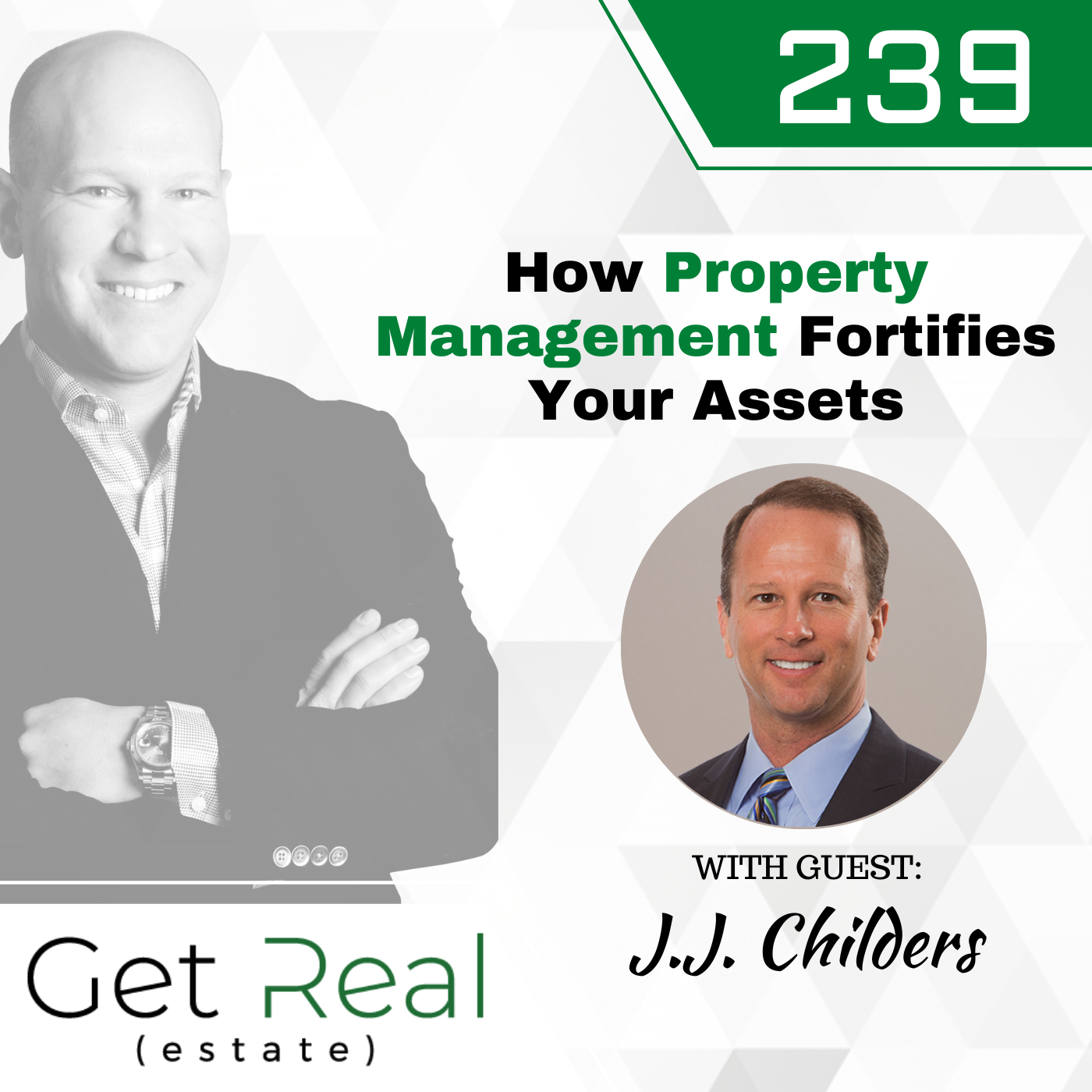 #239: How Property Management Fortifies Your Assets - J.J. Childers