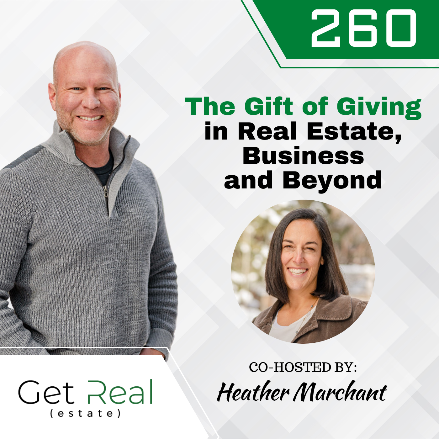 #260 The Gift of Giving in Real Estate, Business and Beyond
