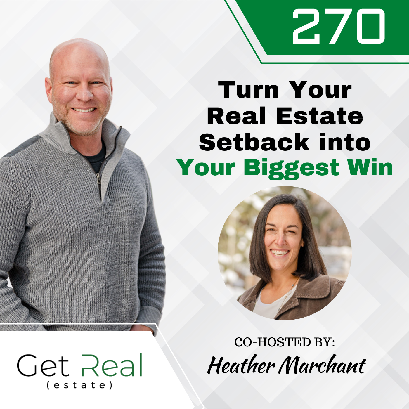 #270 Turn Your Real Estate Setback into Your Biggest Win
