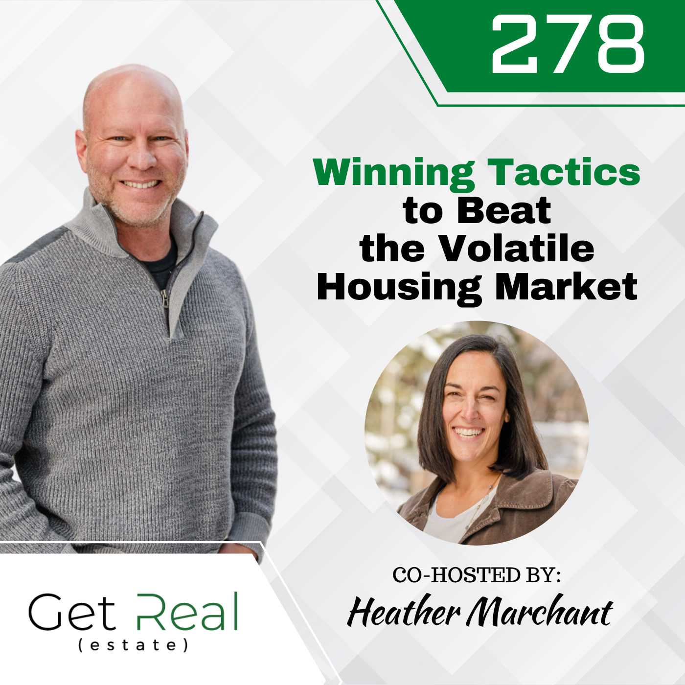 #278: Winning Tactics to Beat the Volatile Housing Market