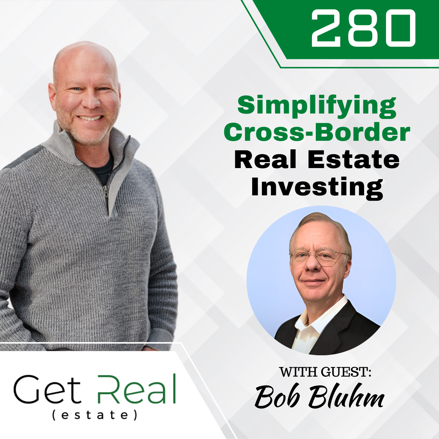#280: Simplifying Cross-Border Real Estate Investing - Bob Bluhm