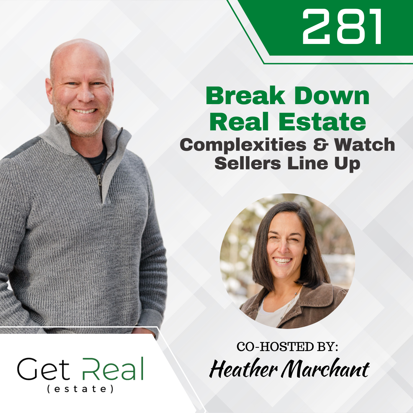 #281: Break Down Real Estate Complexities and Watch Sellers