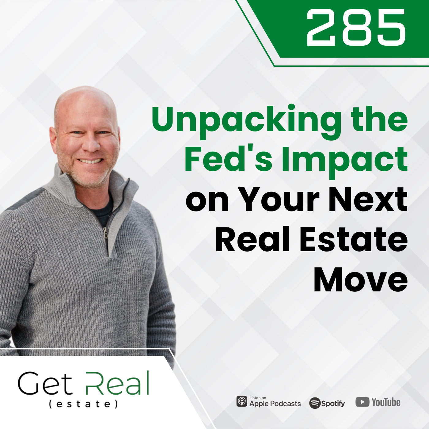 #285: Unpacking the Fed's Impact on Your Next Real Estate Move
