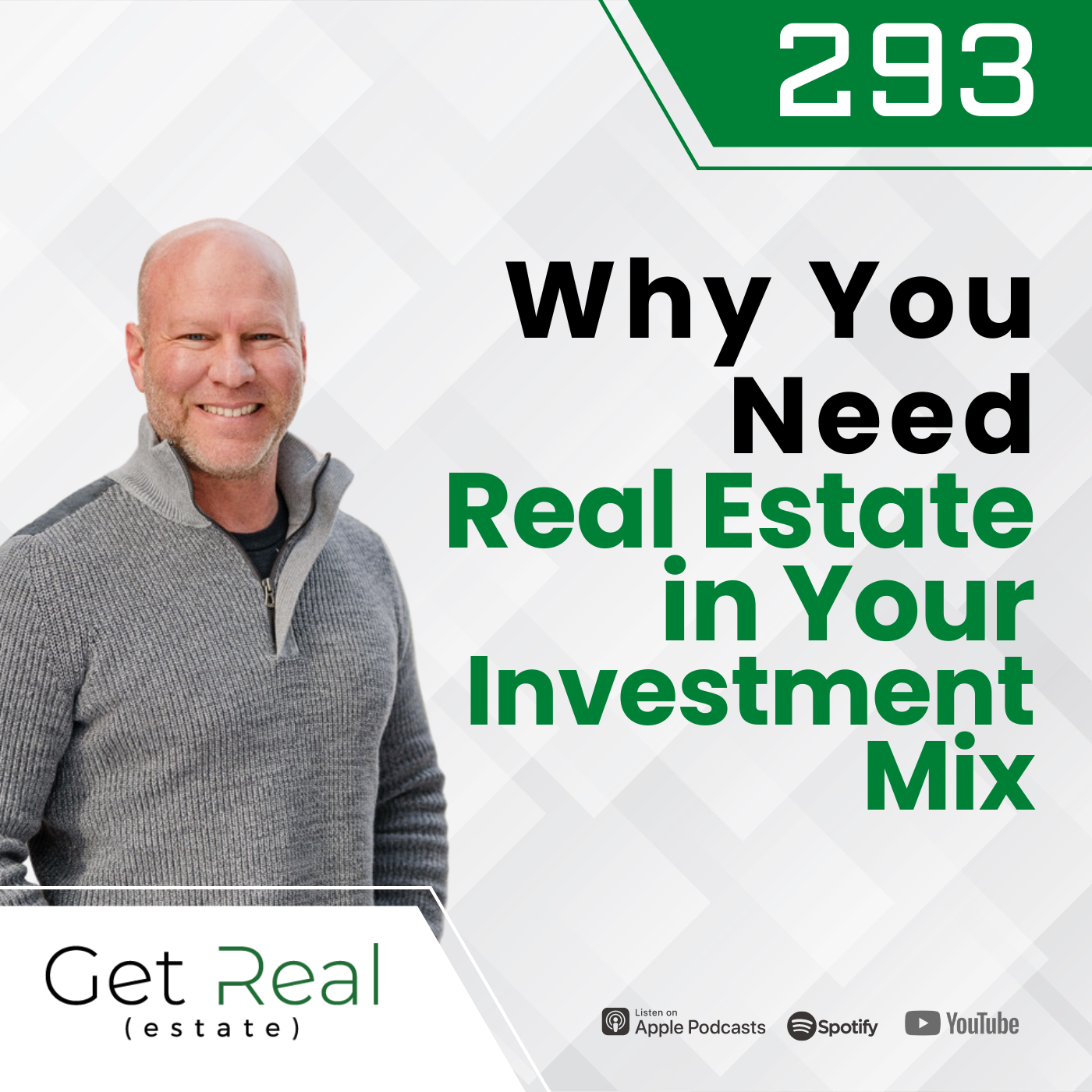 #293 Why You Need Real Estate in Your Investment Mix