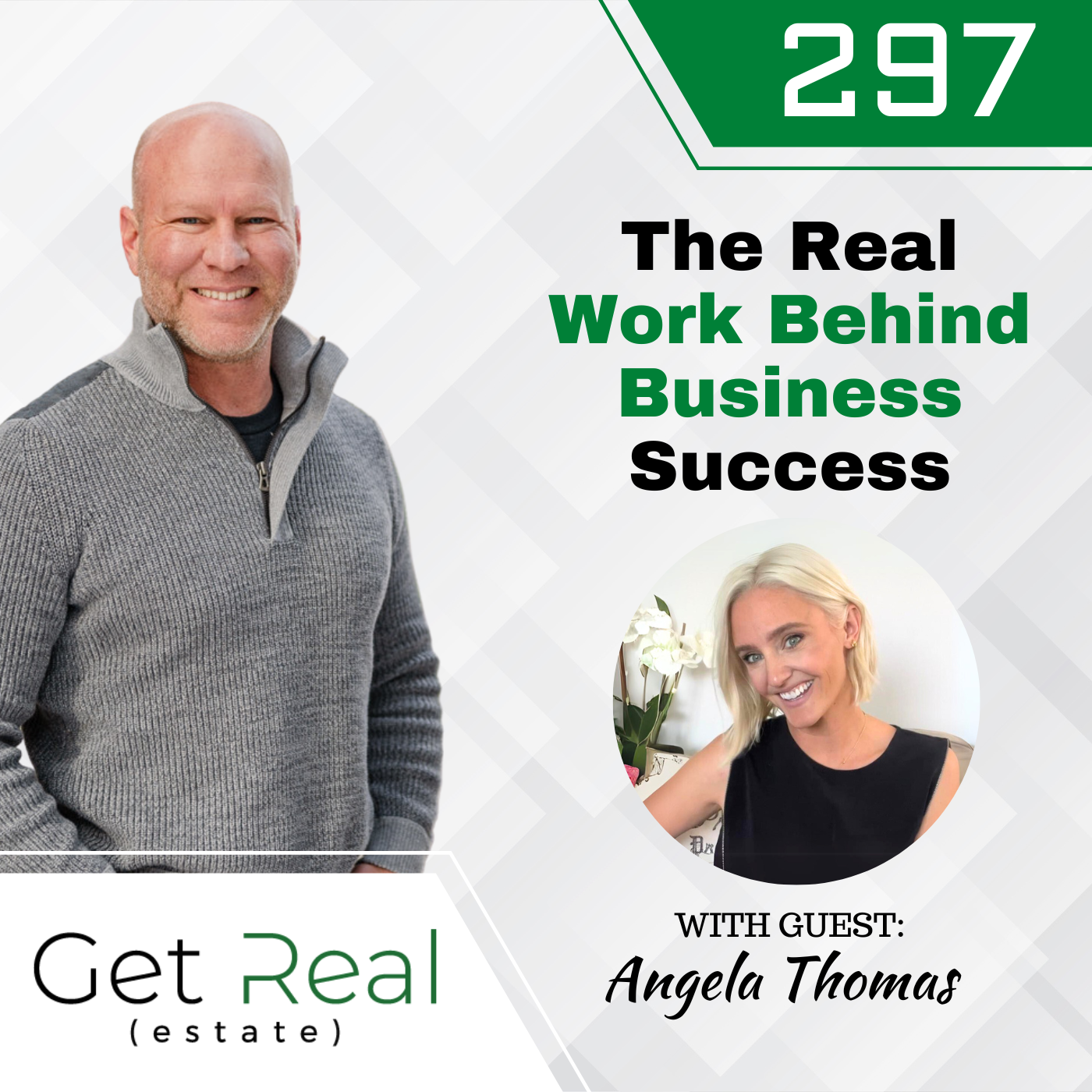 #297 The Real Work Behind Business Success - Angela Thomas