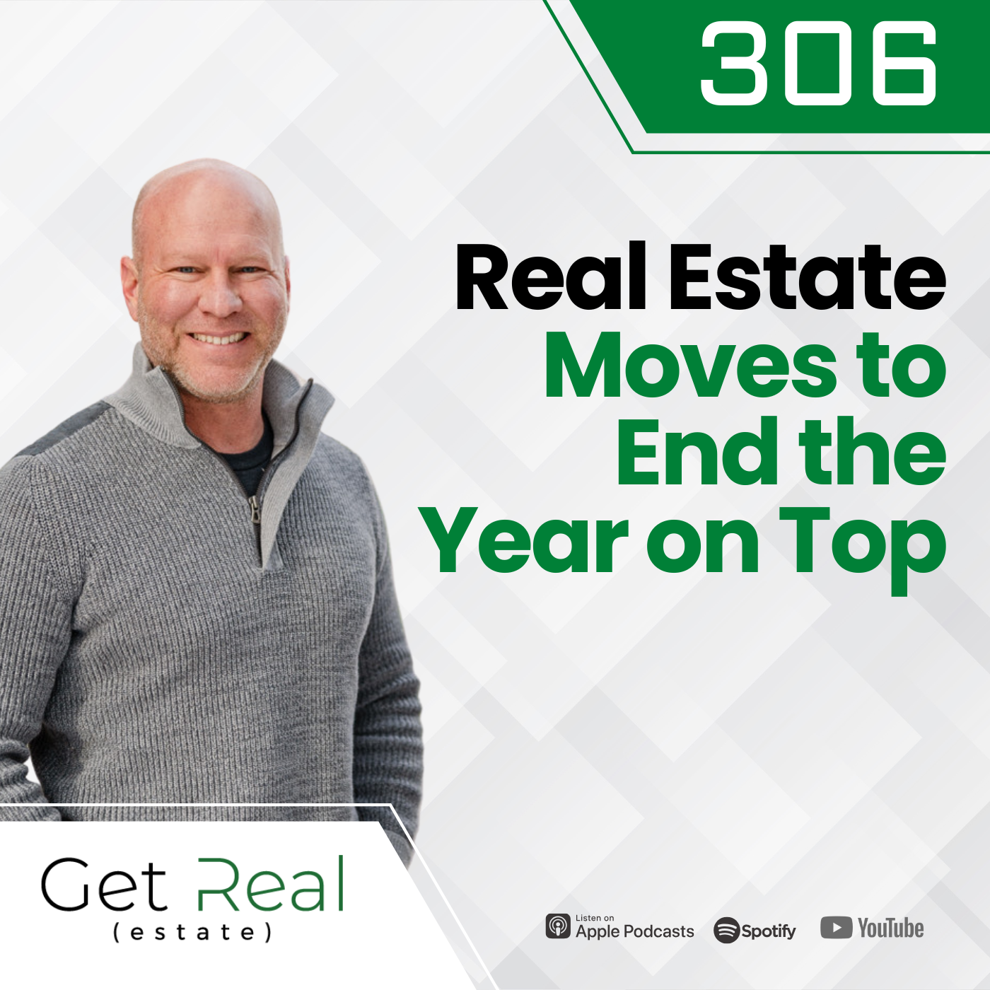 #306 Real Estate Moves to End the Year on Top