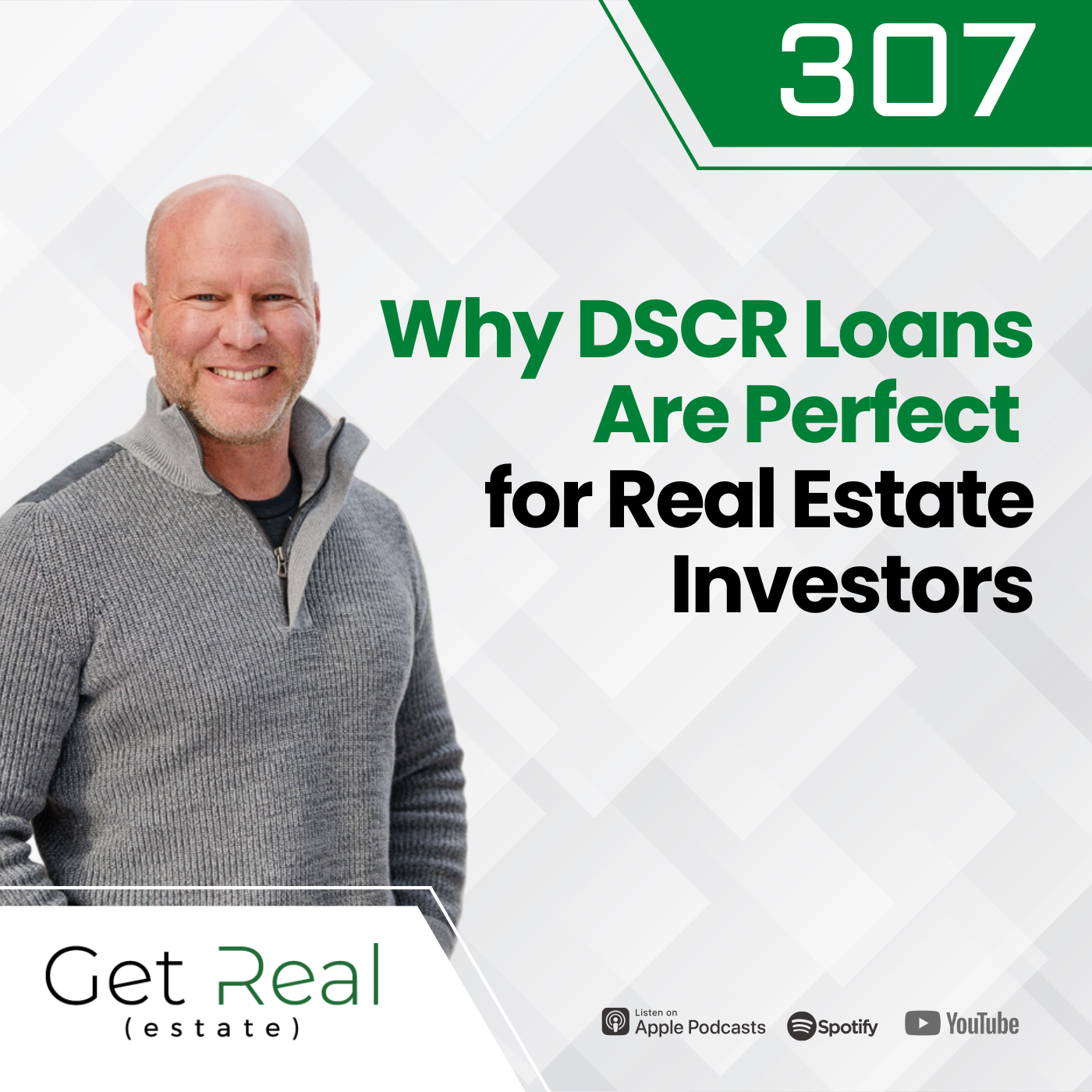 #307 Why DSCR Loans Are Perfect for Real Estate Investors