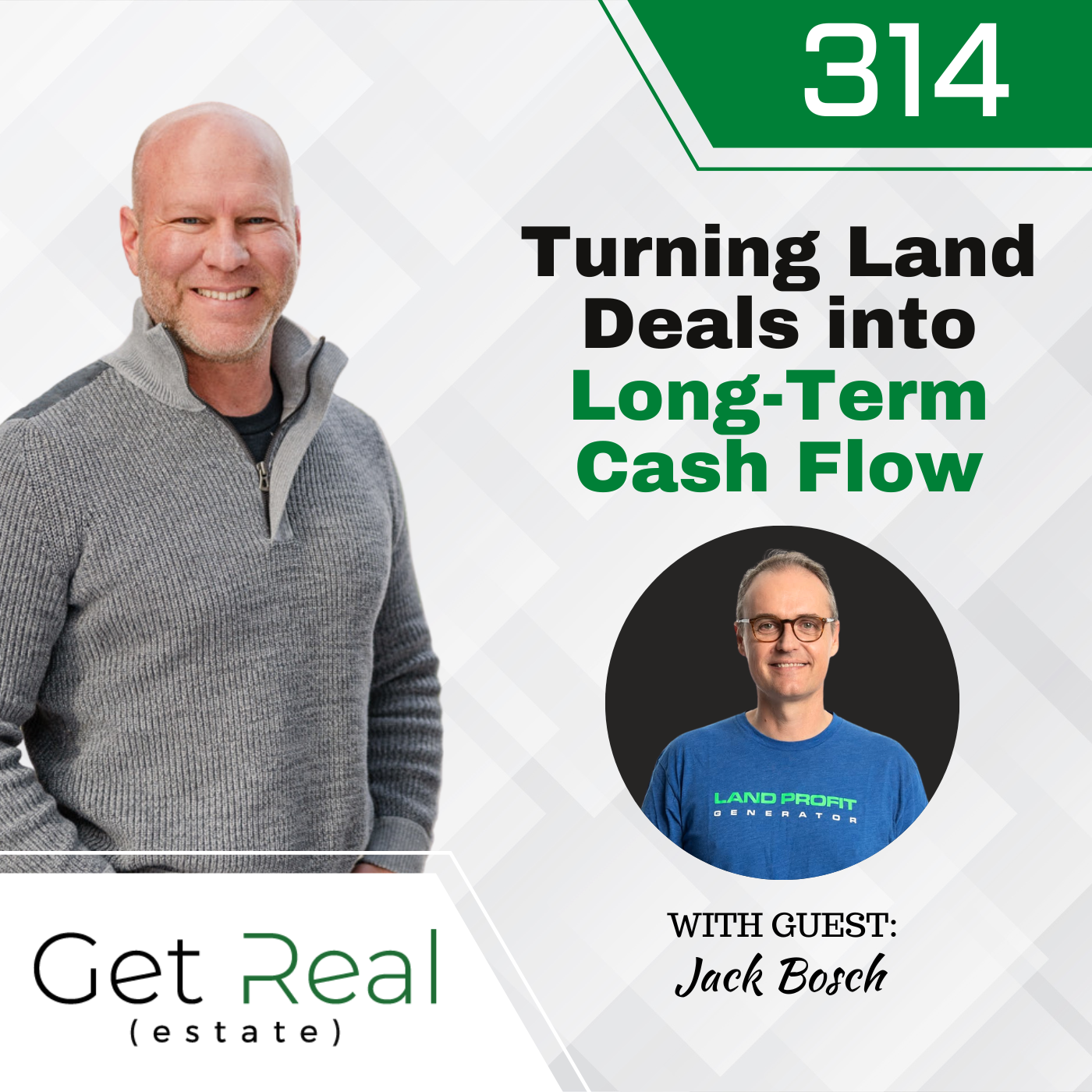 #314 Turning Land Deals into Long-Term Cash Flow - Jack Bosch