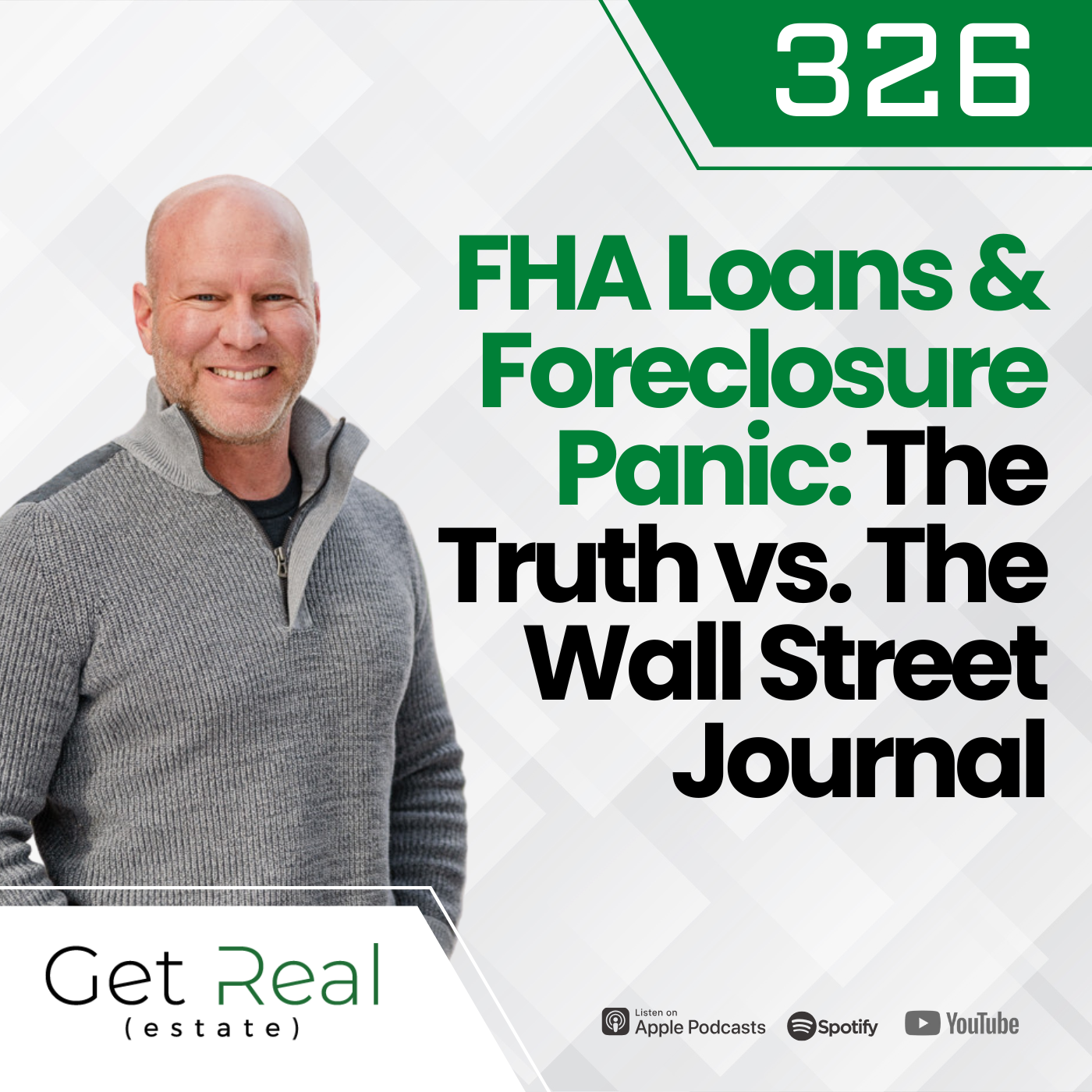 #326 FHA Loans and Foreclosure Panic: The Truth vs. The Wall Street Journal