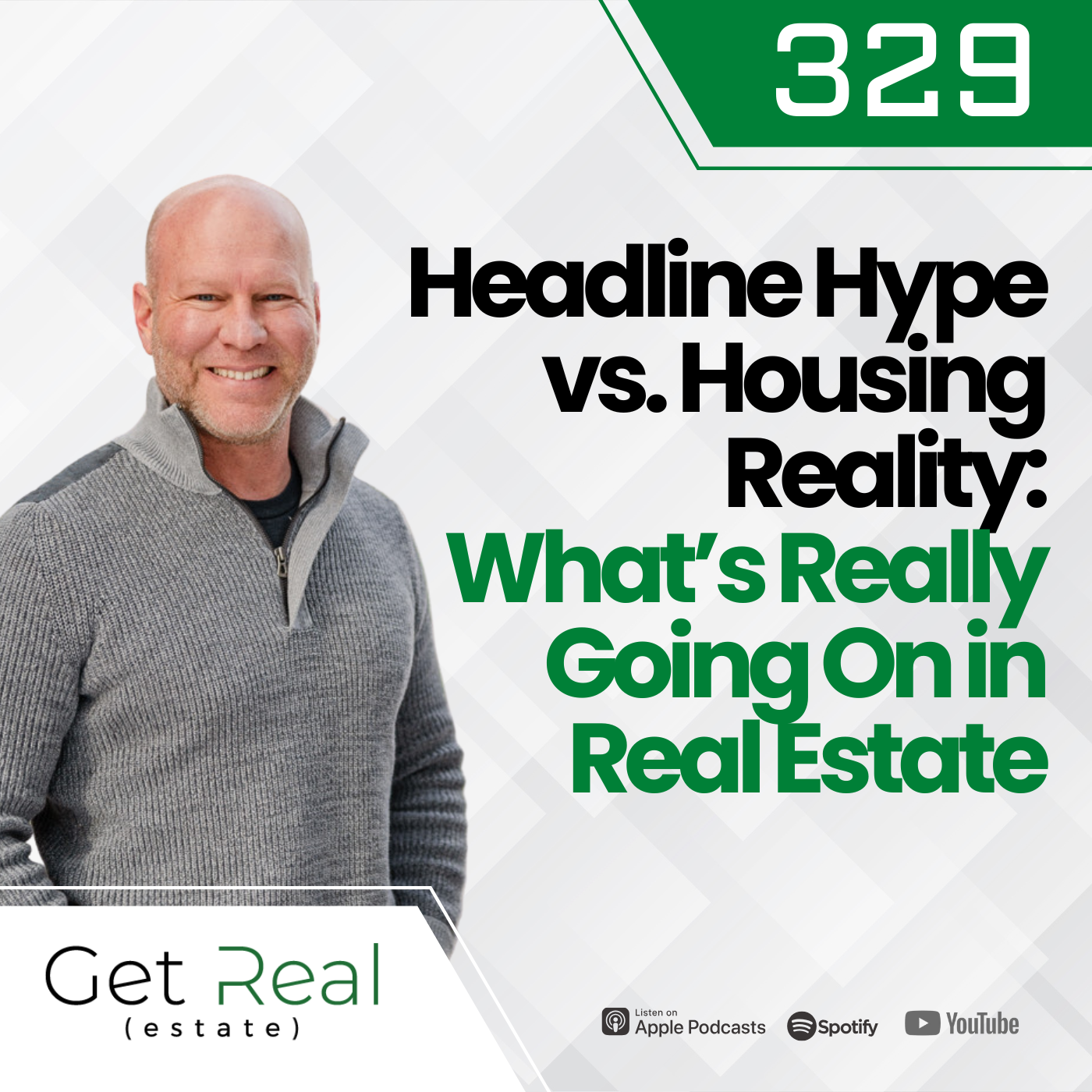 #329 Headline Hype vs. Housing Reality: What’s Really Going On in Real Estate