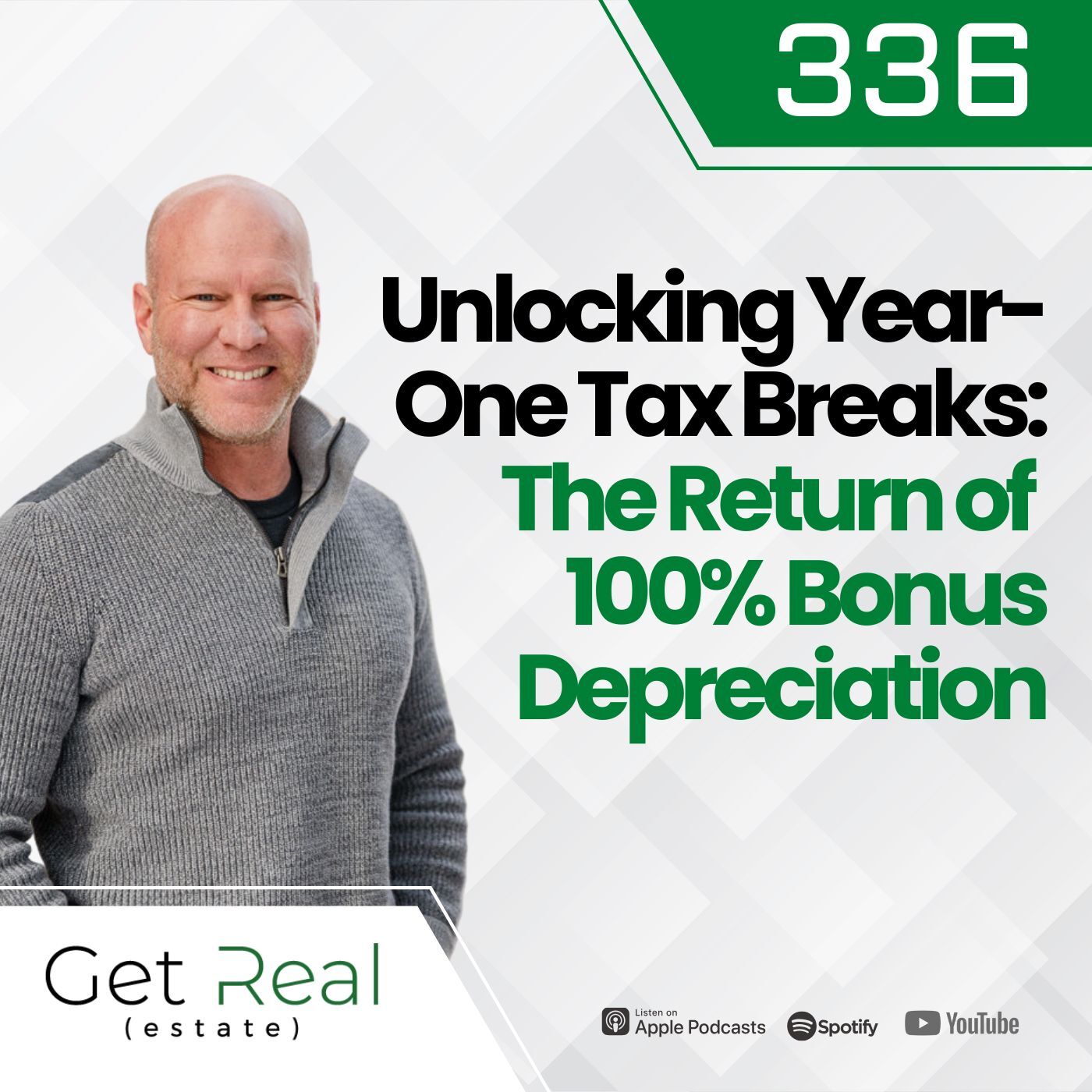 #336 Unlocking Year-One Tax Breaks: The Return of 100% Bonus Depreciation