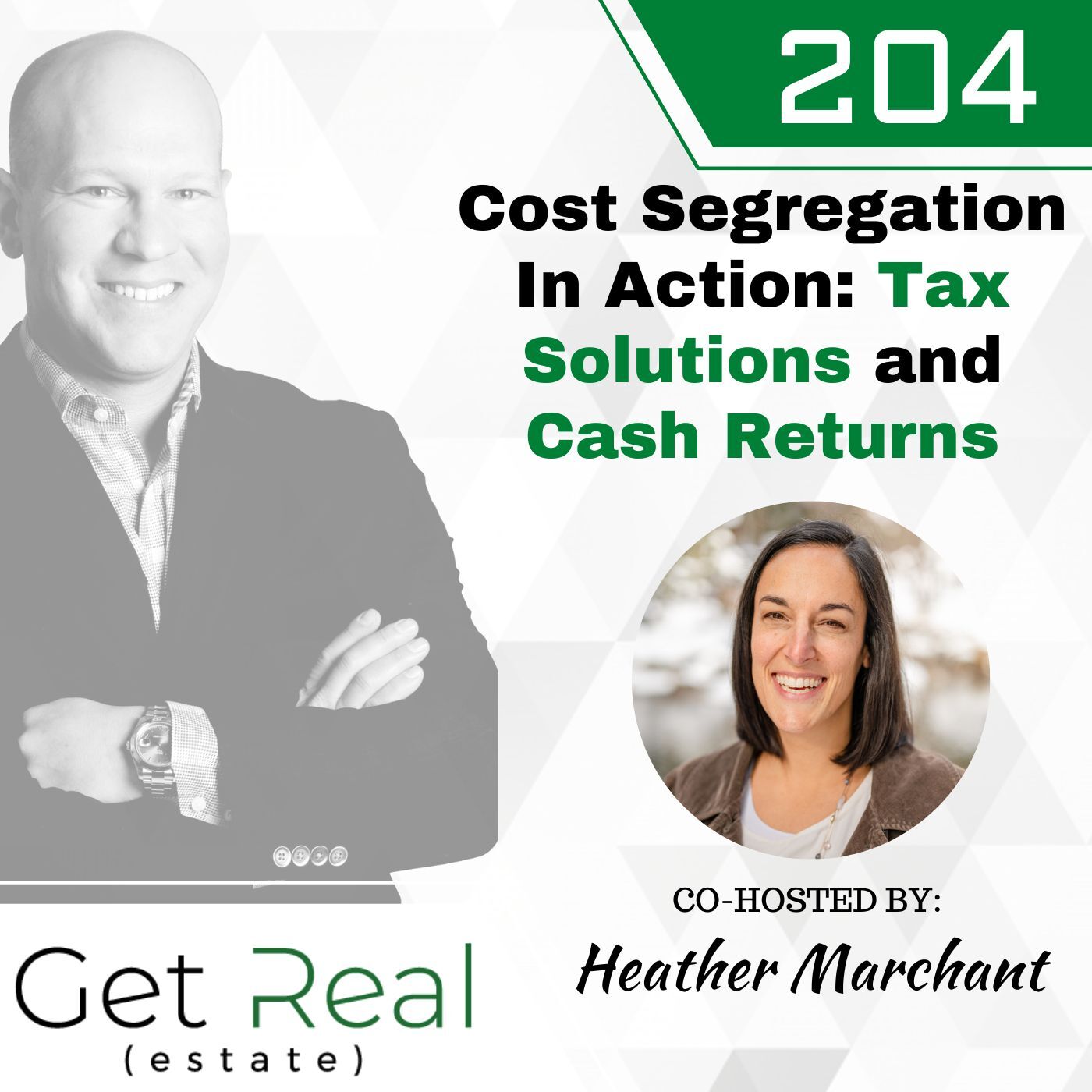 #204: Cost Segregation In Action: Tax Solutions and Cash Returns