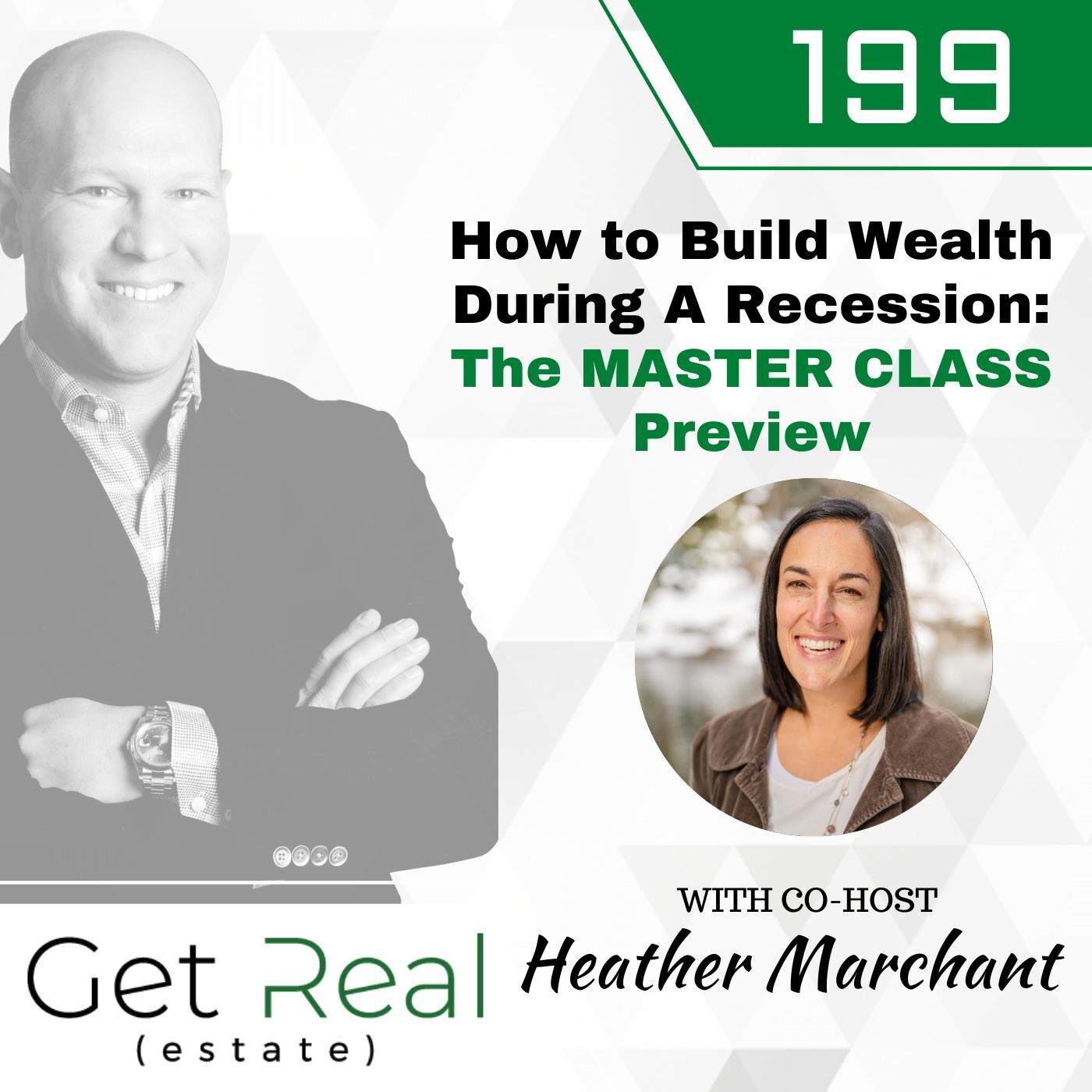 #199: How to Build Wealth During A Recession: The MASTER CLASS Preview