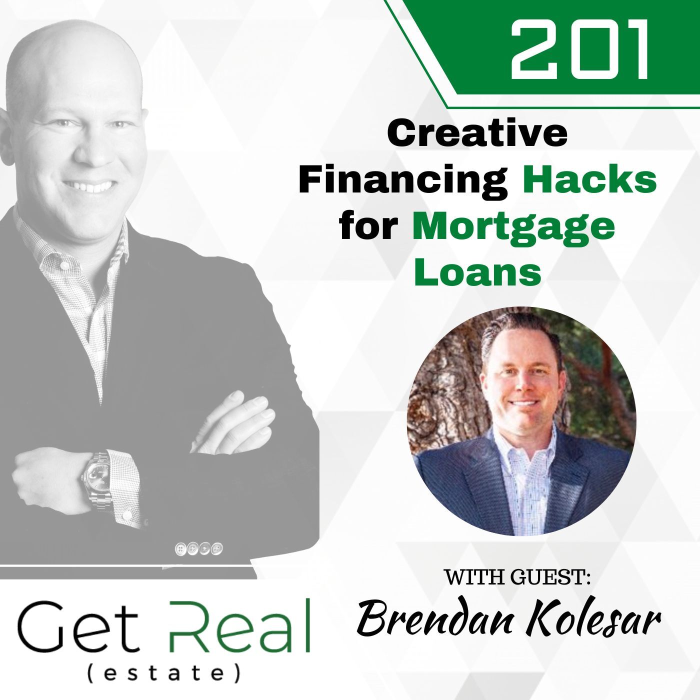 #201: Creative Financing Hacks for Mortgage Loans - Brendan Kolesar