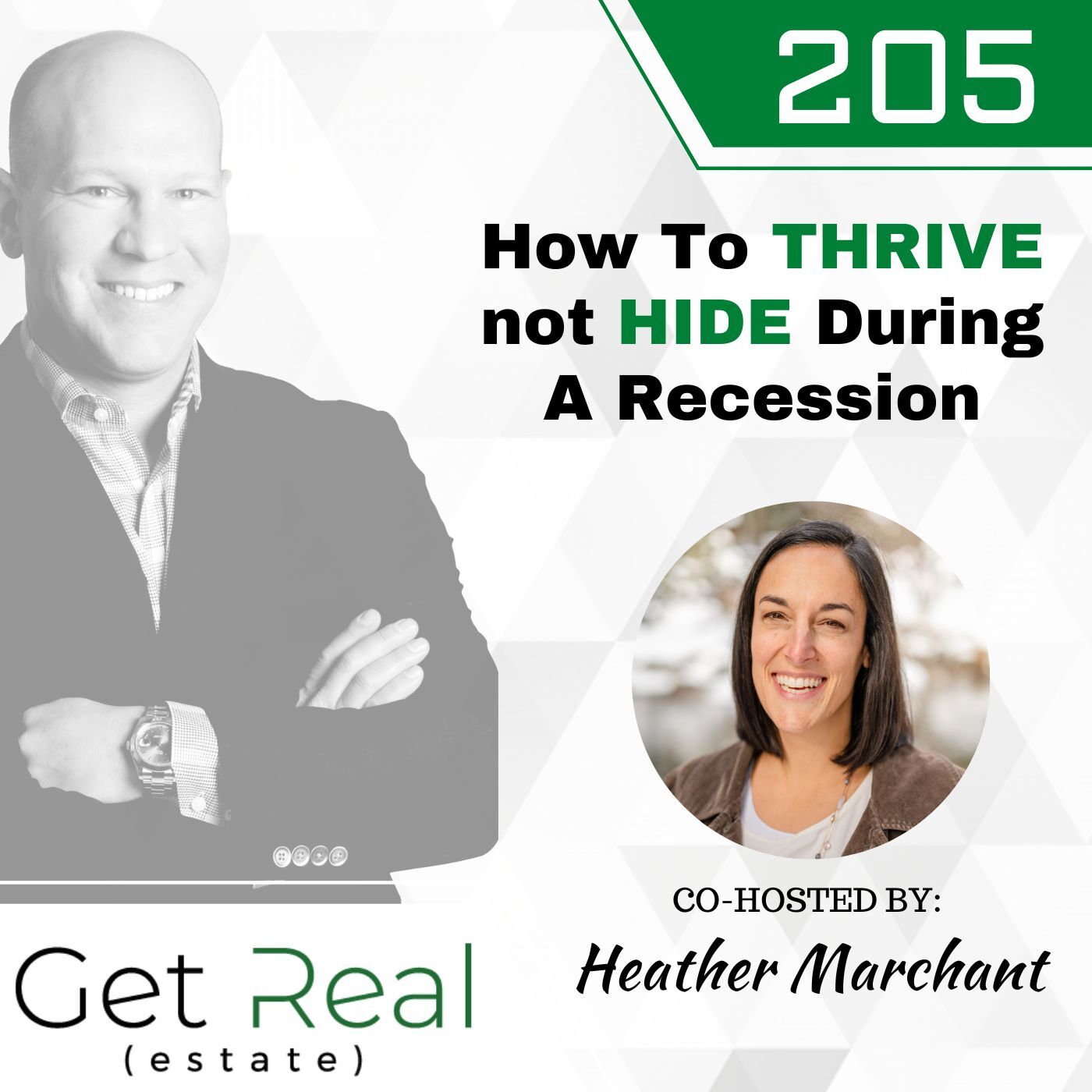 #205: How To THRIVE not HIDE During A Recession