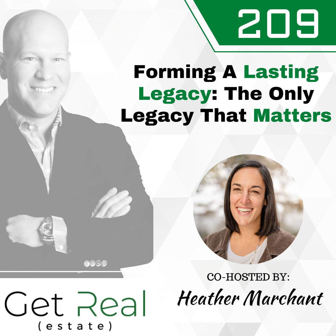 #209: Forming A Lasting Legacy: The Only Legacy That Matters