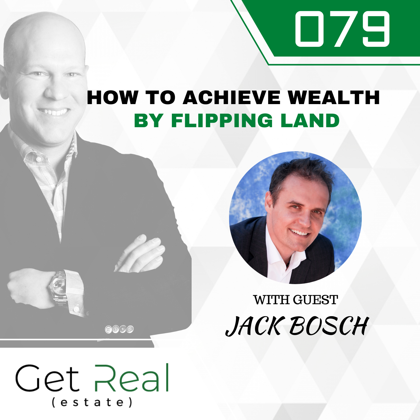 #079: How to Achieve Wealth By Flipping Land with Jack Bosch
