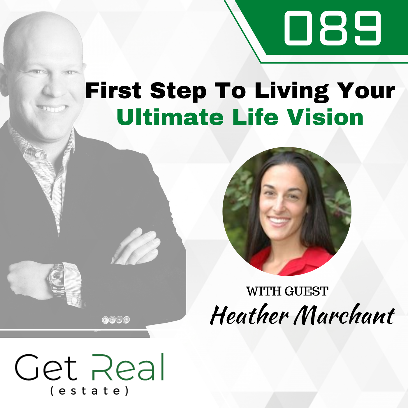 #089: First Step To Living Your Ultimate Life Vision With Heather Marchant