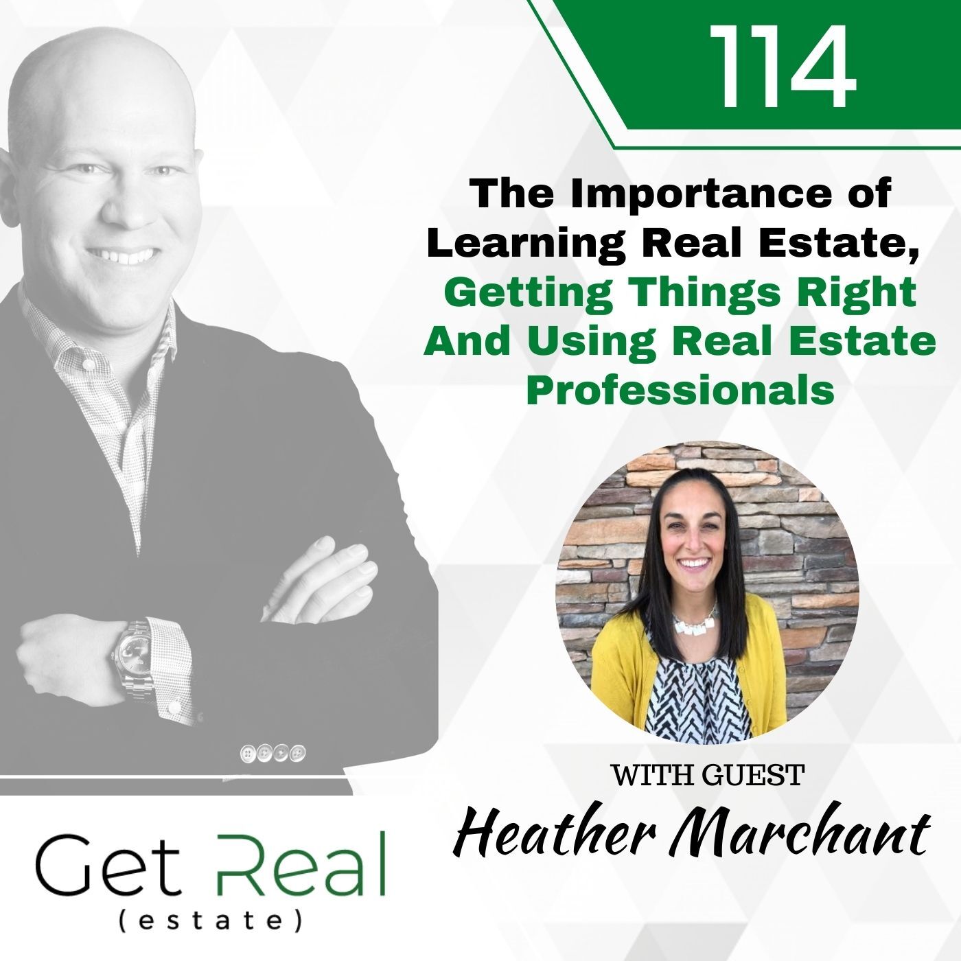 #114: The Importance of Learning Real Estate, Getting Things Right And Using Real Estate Professionals