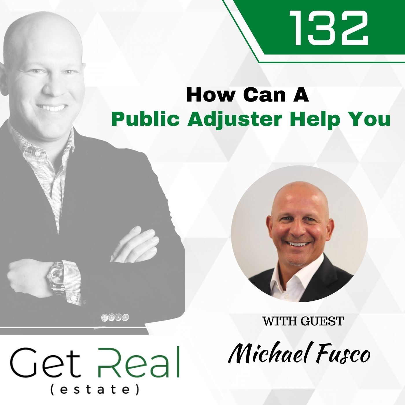 #132: How Can A Public Adjuster Help You? - Michael Fusco
