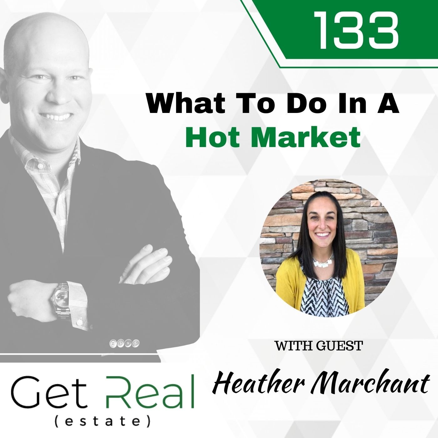 #133: What To Do In A Hot Market