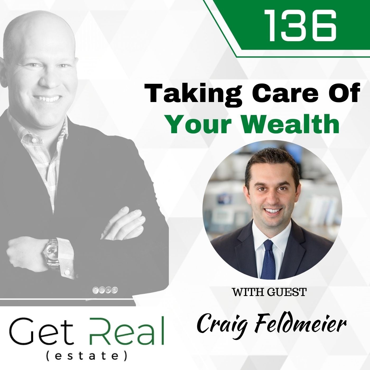 #136: Taking Care Of Your Wealth - Craig Feldmeier