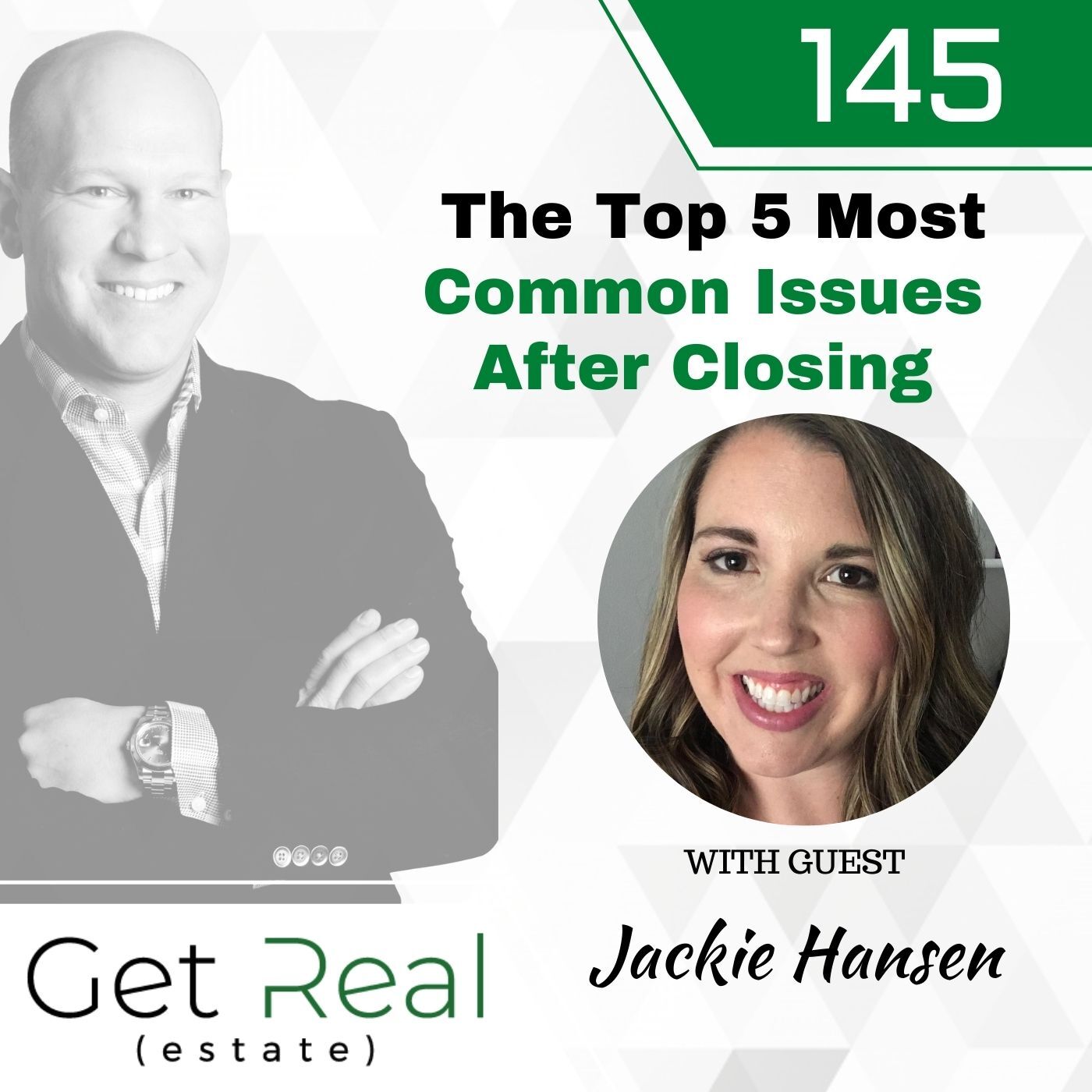 #145: The Top 5 Most Common Issues After Closing - Jackie Hansen