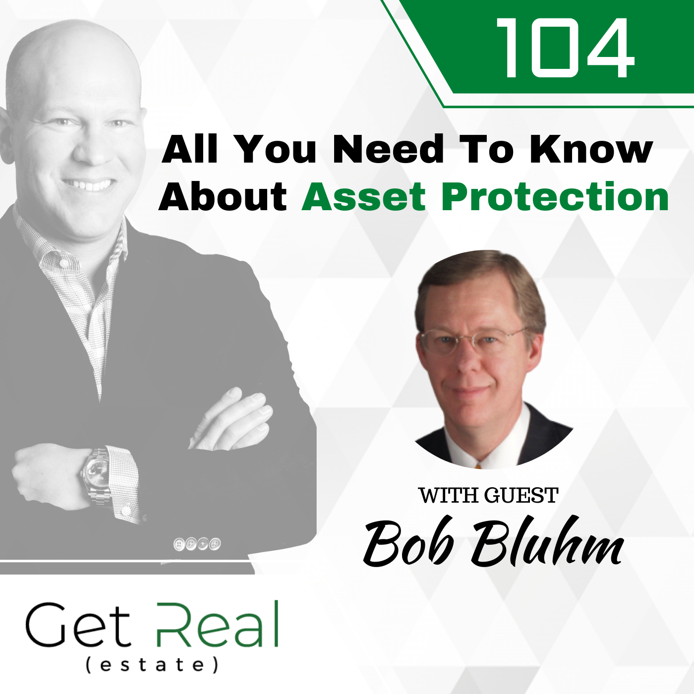 #104: All You Need To Know About Asset Protection - Bob Bluhm